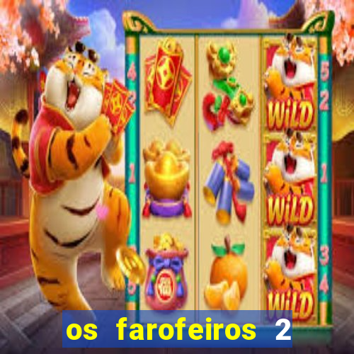 os farofeiros 2 rede canais